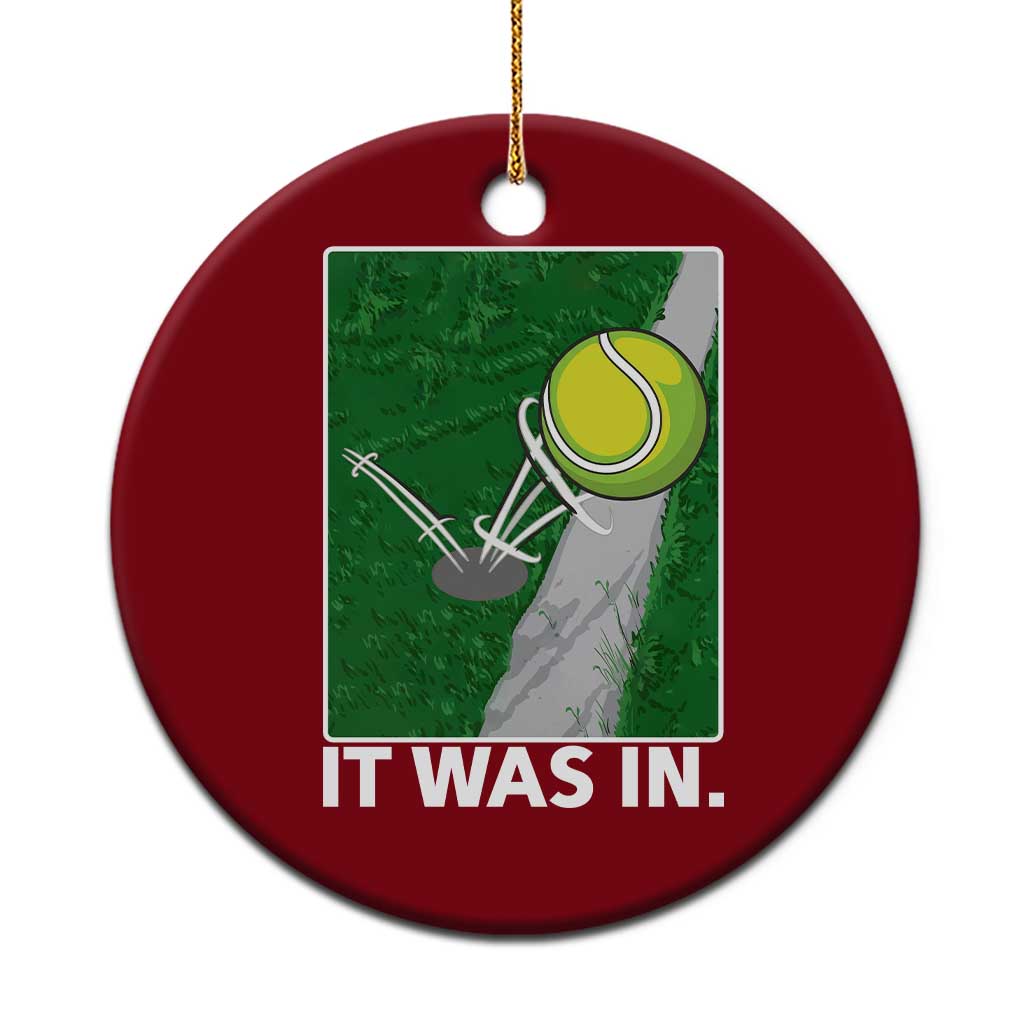 Funny Tennis Quote Ceramic Ornament It Was In TS12 1pc Red Print Your Wear