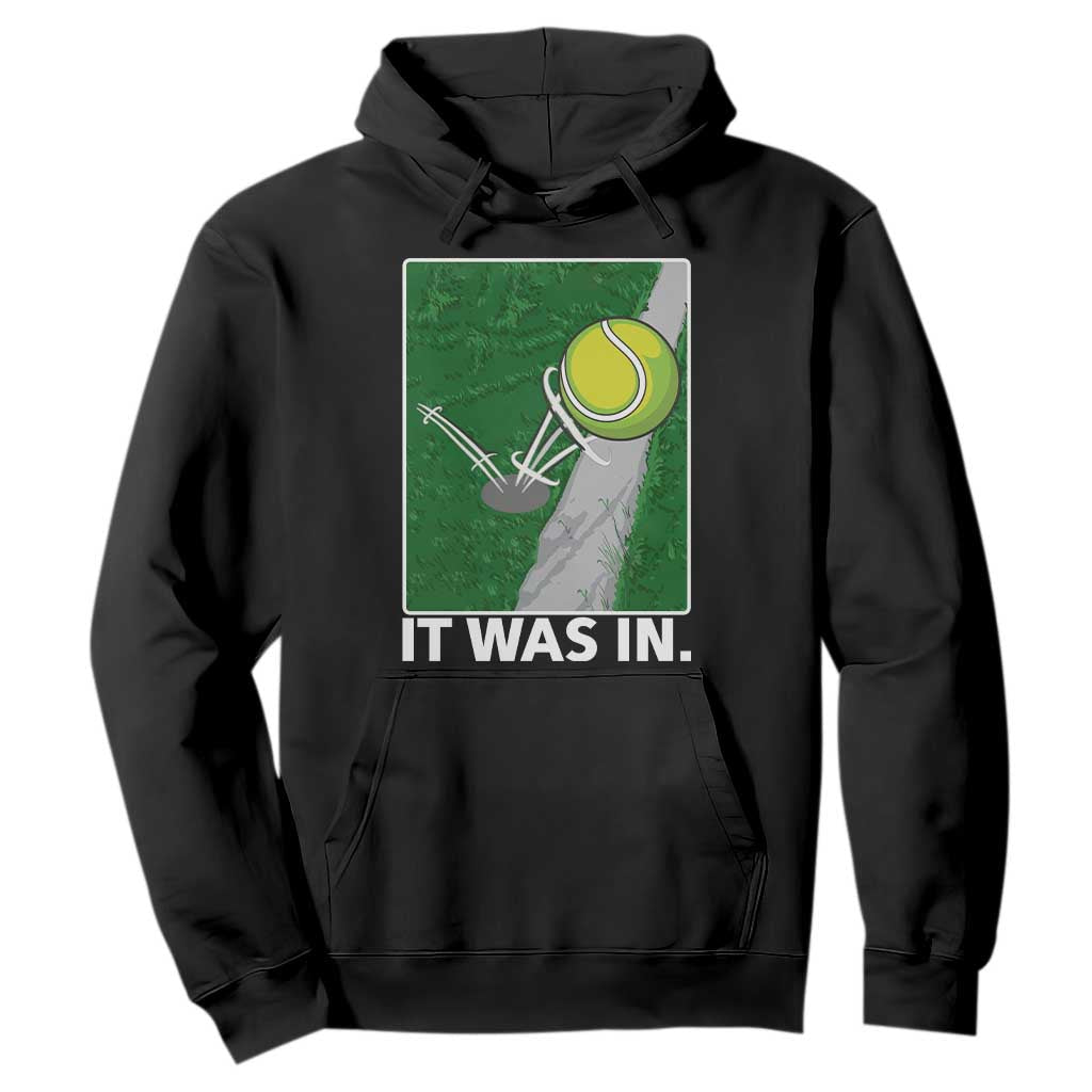 Funny Tennis Quote Hoodie It Was In TS12 Black Print Your Wear