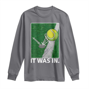 Funny Tennis Quote Long Sleeve Shirt It Was In TS12 Charcoal Print Your Wear