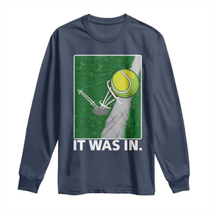 Funny Tennis Quote Long Sleeve Shirt It Was In TS12 Navy Print Your Wear