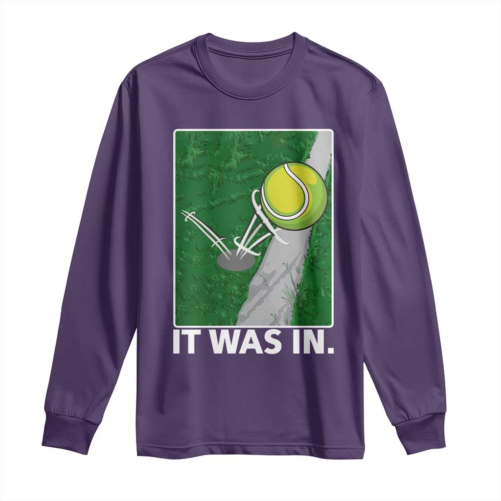 Funny Tennis Quote Long Sleeve Shirt It Was In TS12 Purple Print Your Wear