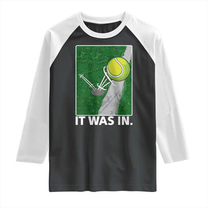Funny Tennis Quote Raglan Shirt It Was In TS12 Black White Print Your Wear