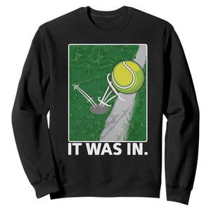 Funny Tennis Quote Sweatshirt It Was In TS12 Black Print Your Wear