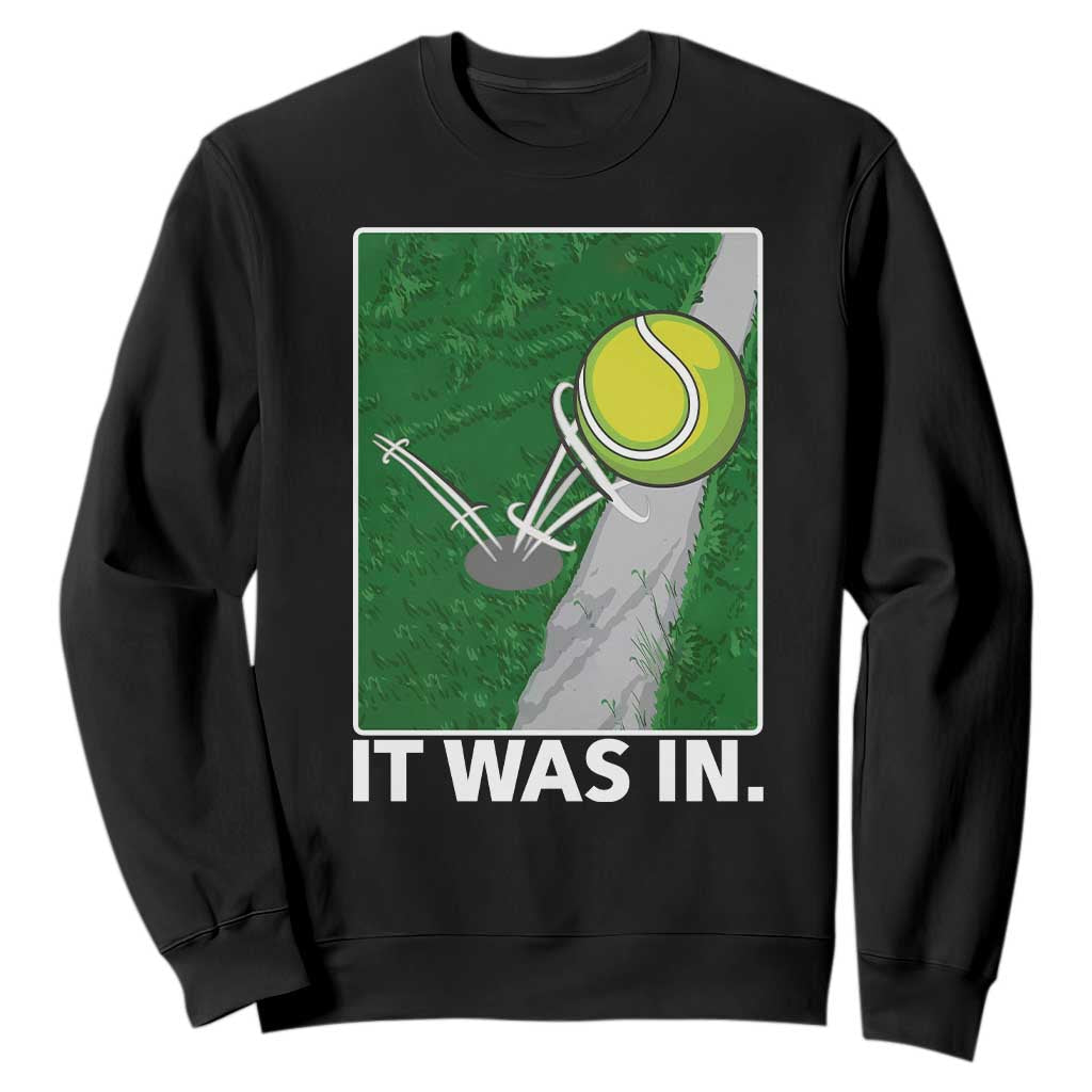 Funny Tennis Quote Sweatshirt It Was In TS12 Black Print Your Wear
