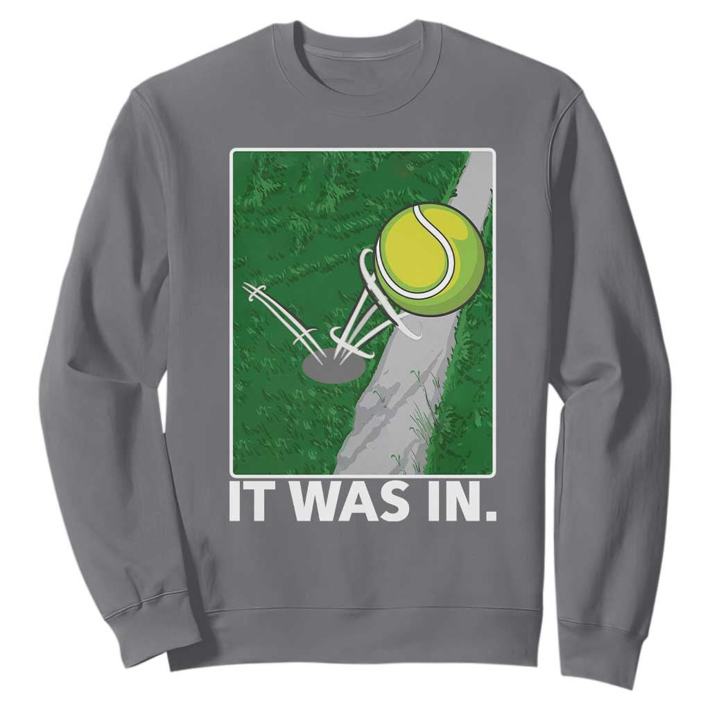 Funny Tennis Quote Sweatshirt It Was In TS12 Charcoal Print Your Wear