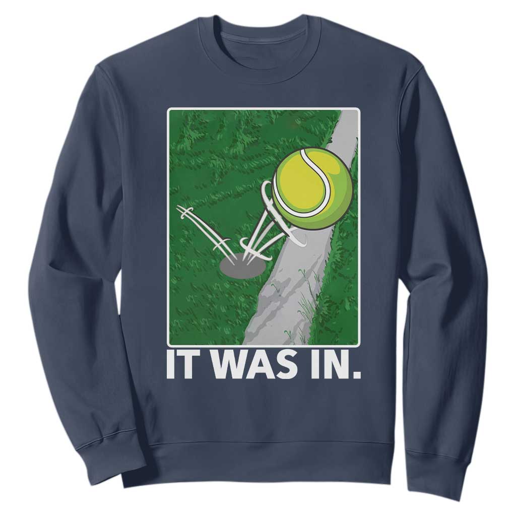 Funny Tennis Quote Sweatshirt It Was In TS12 Navy Print Your Wear