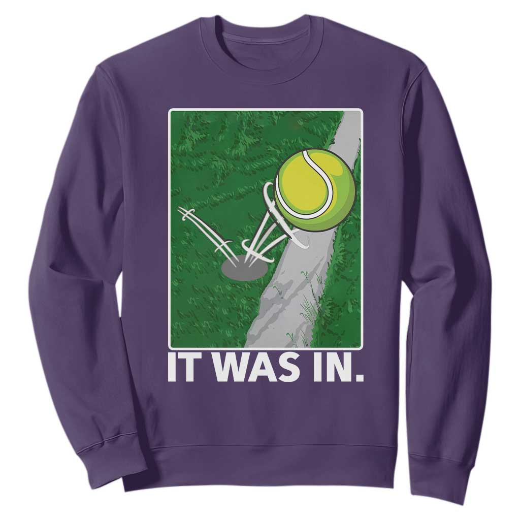 Funny Tennis Quote Sweatshirt It Was In TS12 Purple Print Your Wear