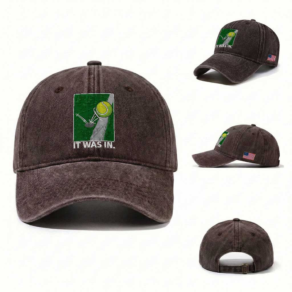 Funny Tennis Quote Washed Cotton Baseball Cap It Was In TS12 Washed Cap Universal Fit Dark Brown Print Your Wear