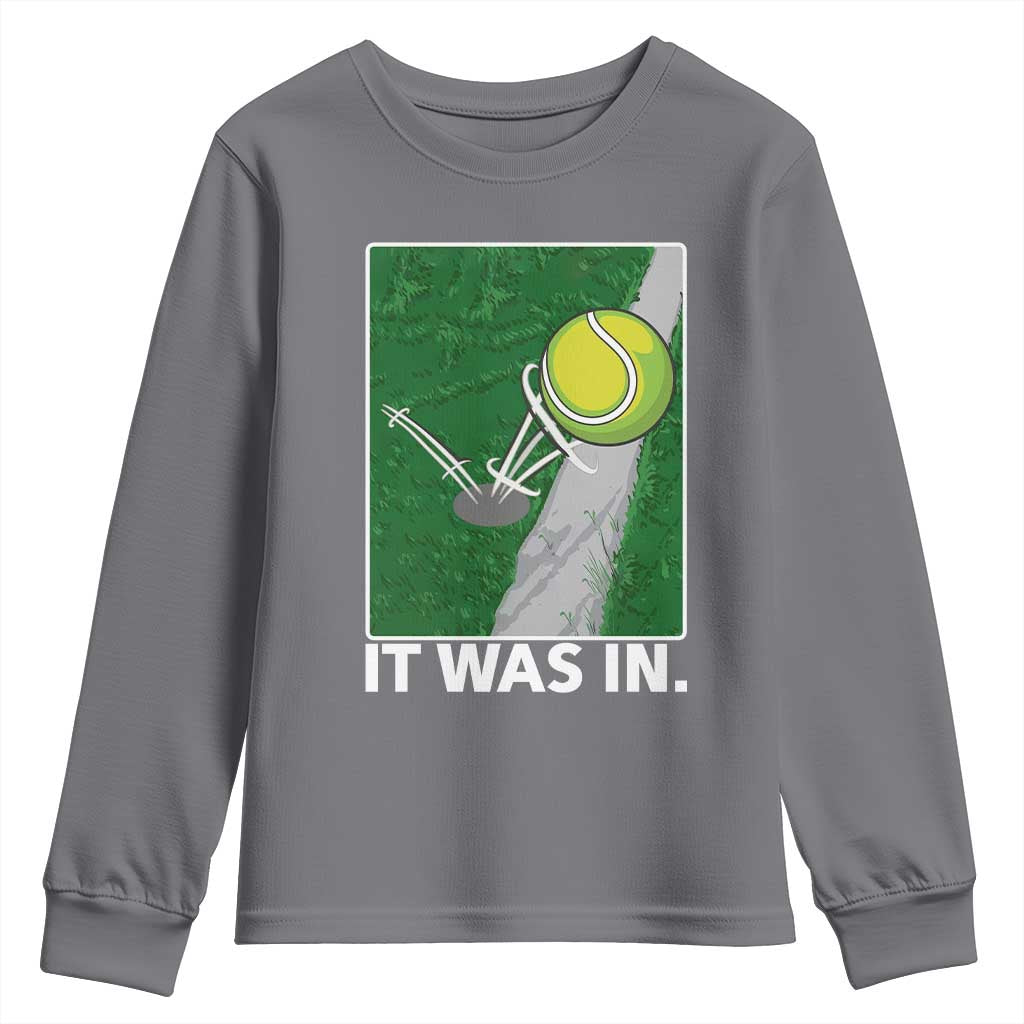Funny Tennis Quote Youth Sweatshirt It Was In TS12 Charcoal Print Your Wear