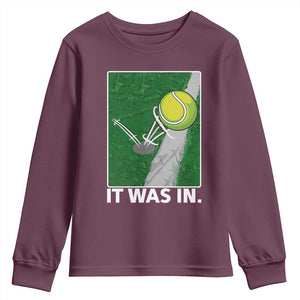 Funny Tennis Quote Youth Sweatshirt It Was In TS12 Maroon Print Your Wear