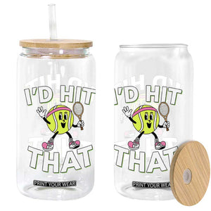 Funny Tennis Quote Glass Can Id Hit That TS12 Print Your Wear