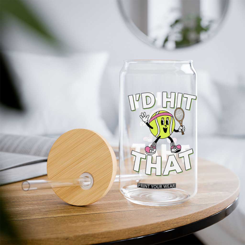 Funny Tennis Quote Glass Can Id Hit That TS12 Print Your Wear