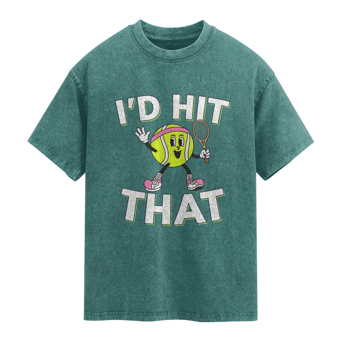 Funny Tennis Quote Washed Cotton T-Shirt Id Hit That