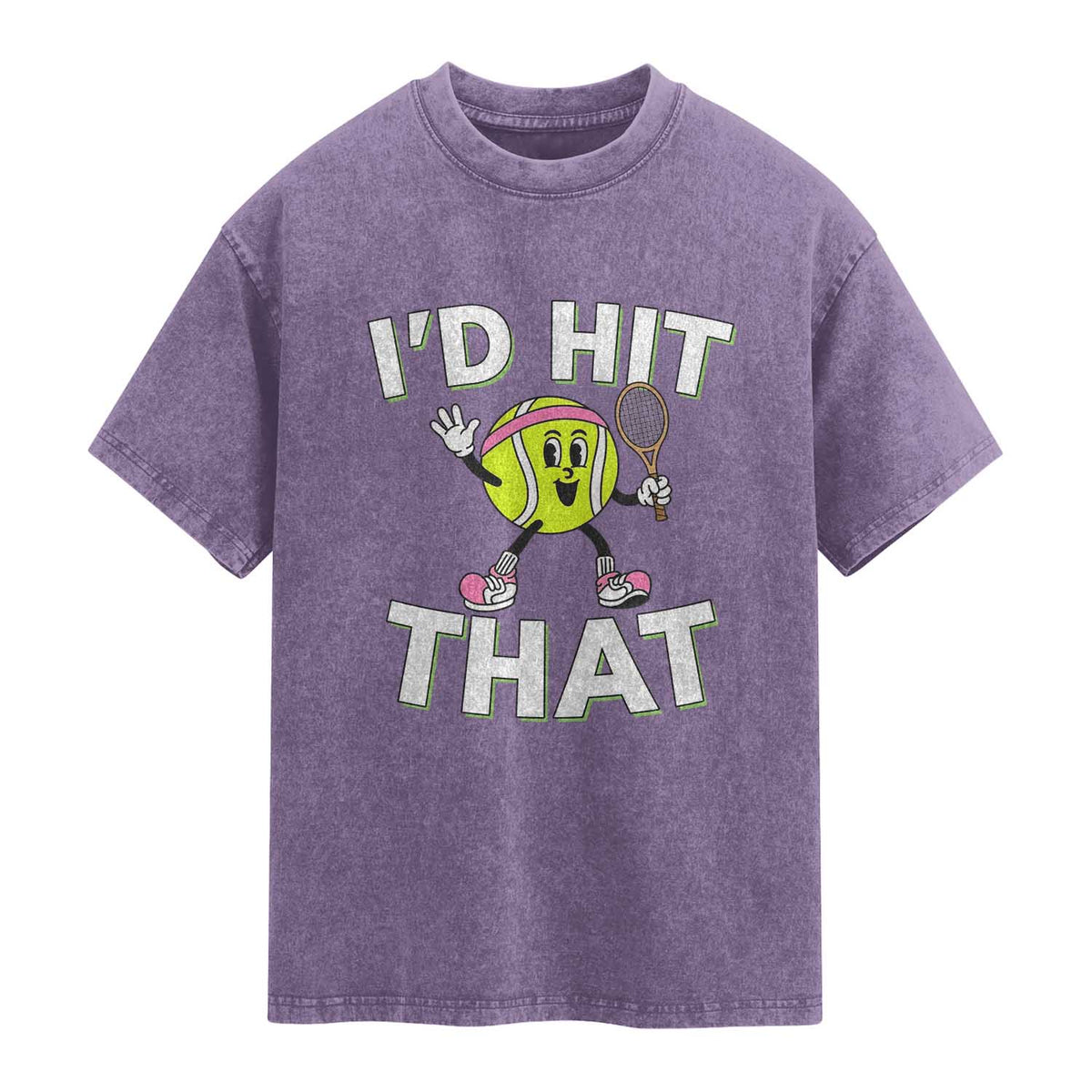 Funny Tennis Quote Washed Cotton T-Shirt Id Hit That