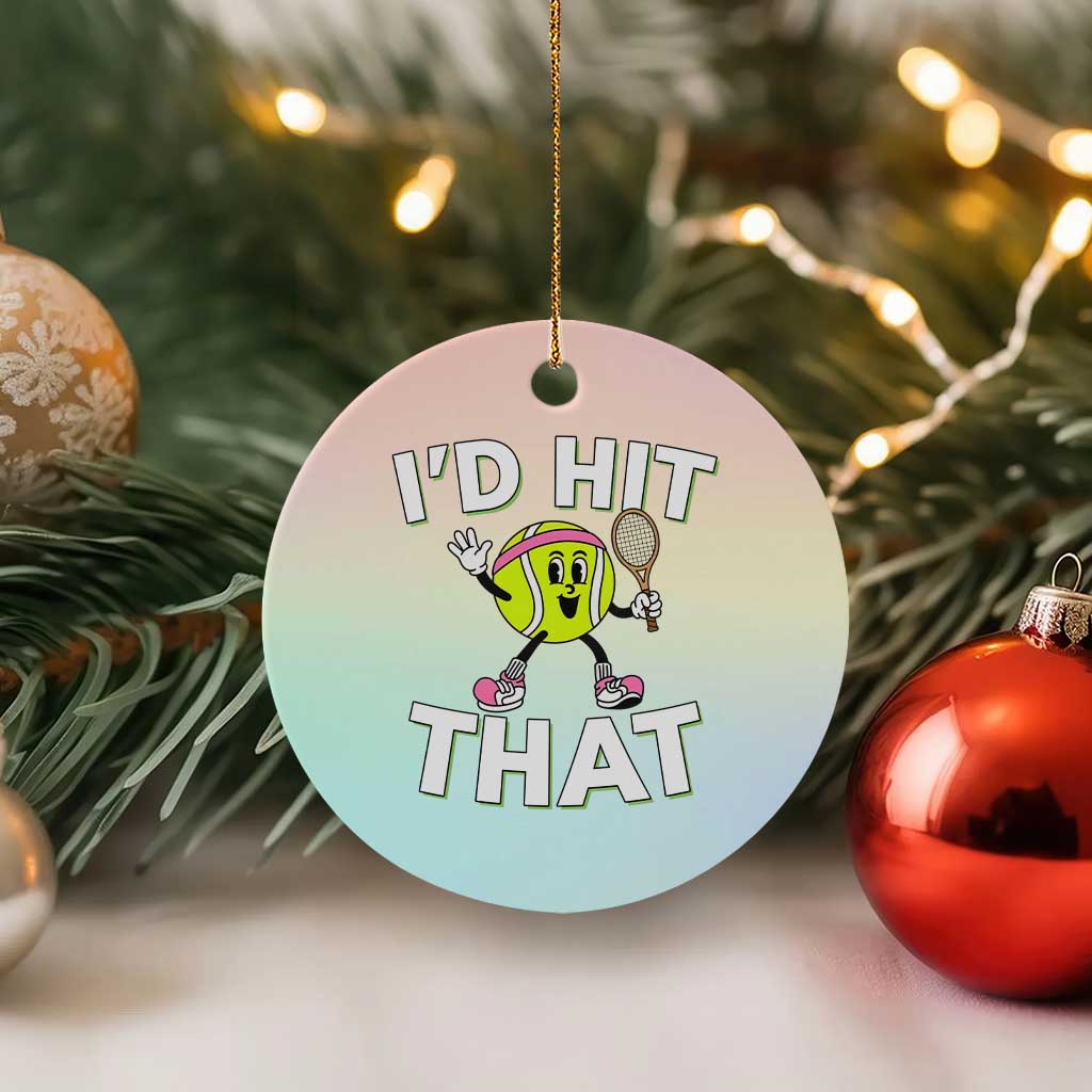 Funny Tennis Quote Ceramic Ornament Id Hit That TS12 1pc Pastel Print Your Wear