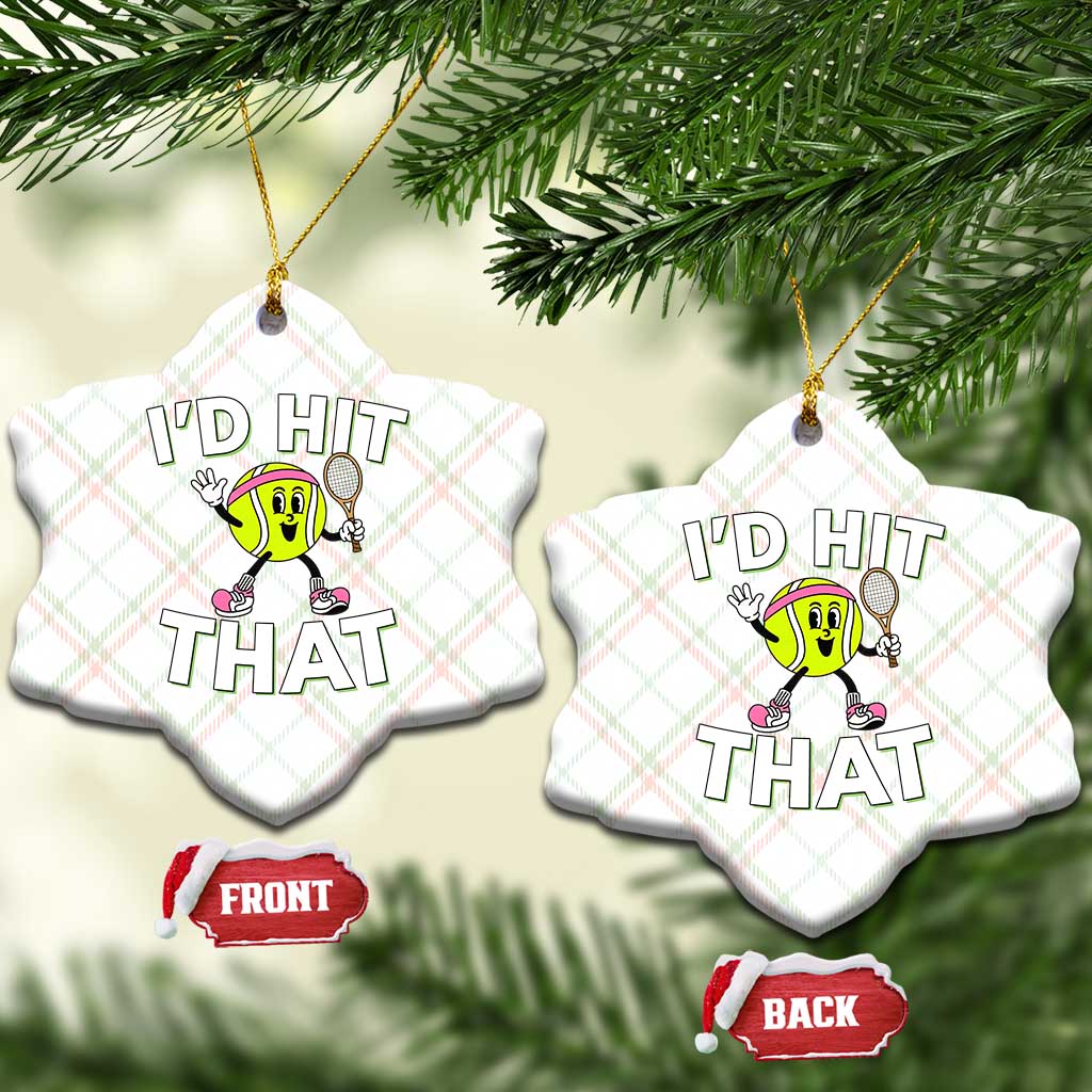Funny Tennis Quote Ceramic Ornament Id Hit That TS12 Print Your Wear