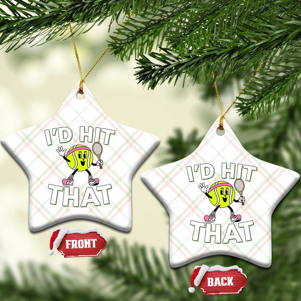 Funny Tennis Quote Ceramic Ornament Id Hit That TS12 Print Your Wear