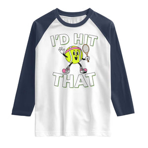 Funny Tennis Quote Raglan Shirt Id Hit That TS12 White Navy Print Your Wear