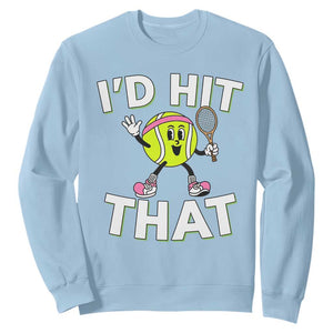 Funny Tennis Quote Sweatshirt Id Hit That TS12 Light Blue Print Your Wear