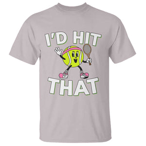 Funny Tennis Quote T Shirt Id Hit That TS12 Ice Gray Print Your Wear