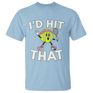 Funny Tennis Quote T Shirt Id Hit That TS12 Light Blue Print Your Wear