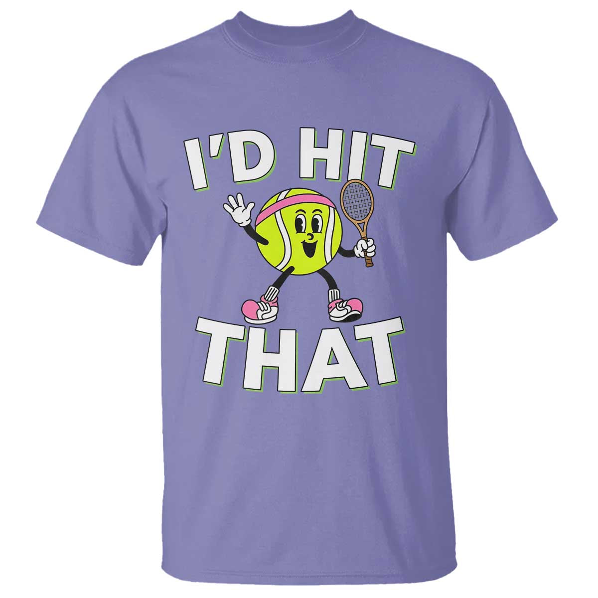 Funny Tennis Quote T Shirt Id Hit That TS12 Violet Print Your Wear