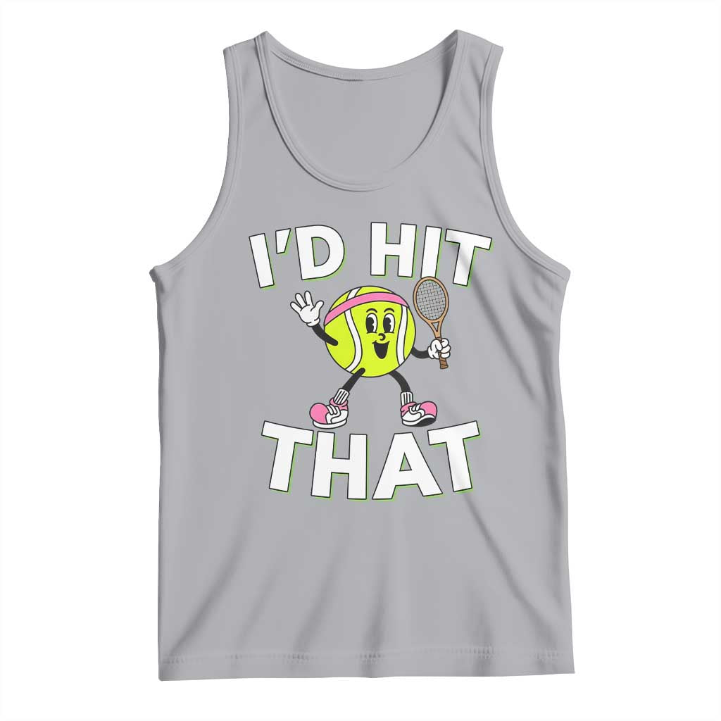 Funny Tennis Quote Tank Top Id Hit That TS12 Athletic Heather Print Your Wear