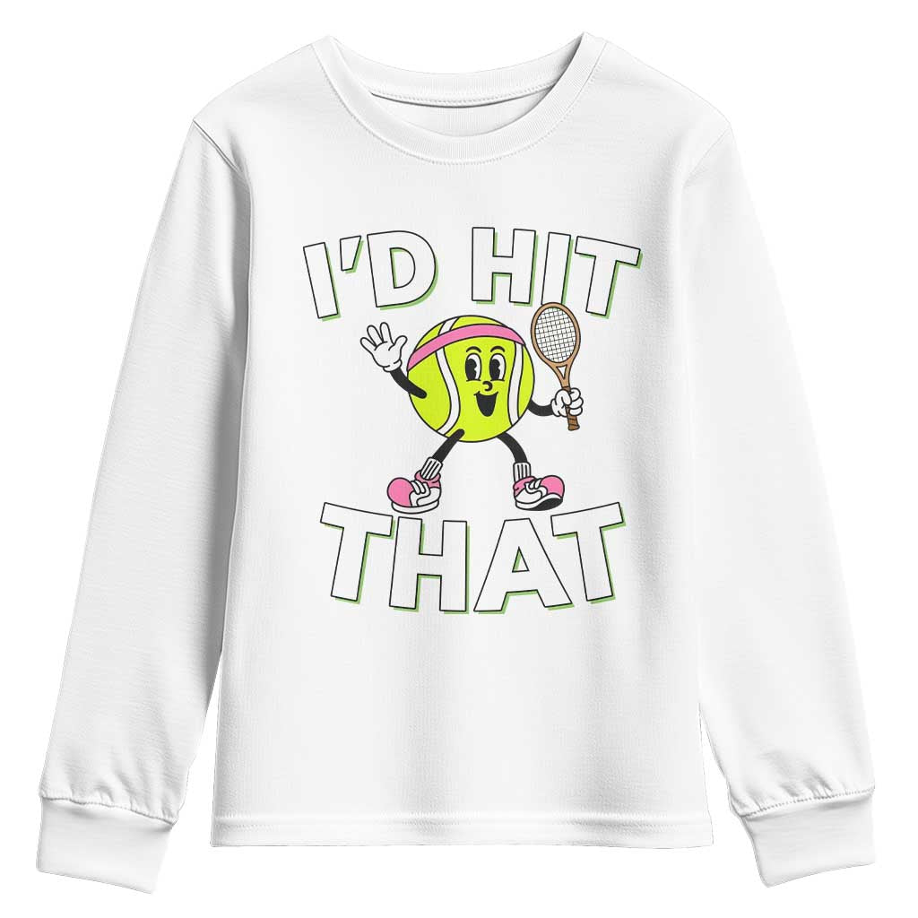 Funny Tennis Quote Youth Sweatshirt Id Hit That TS12 White Print Your Wear