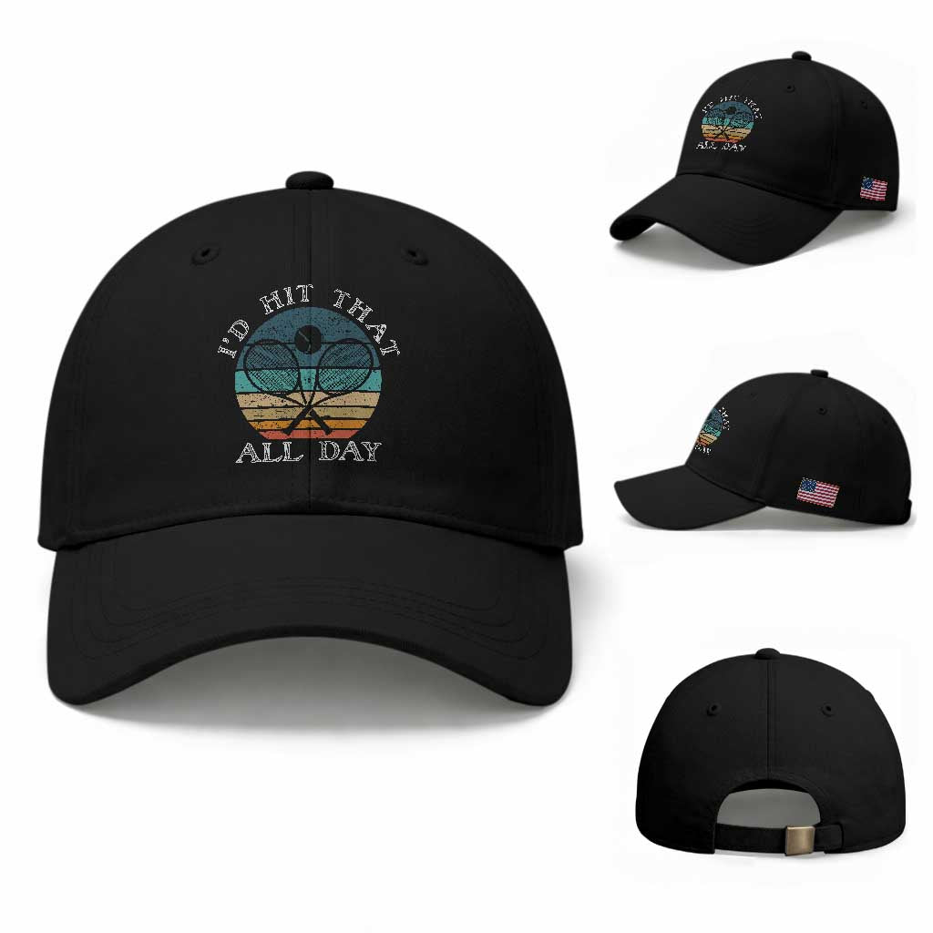 Id Hit That All Day Baseball Cap Funny Tennis Player Gift TS12 Baseball Cap Universal Fit Black Print Your Wear