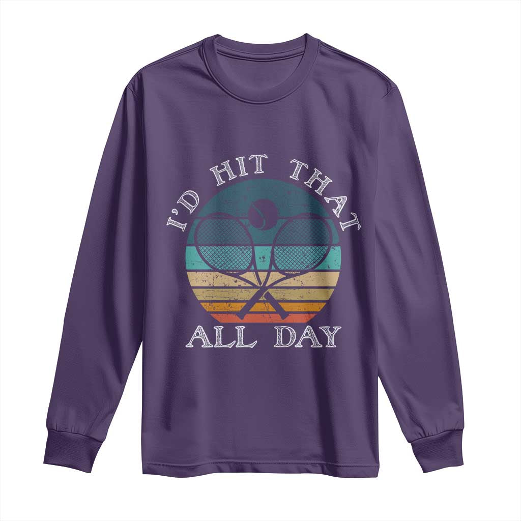 Id Hit That All Day Long Sleeve Shirt Funny Tennis Player Gift TS12 Purple Print Your Wear