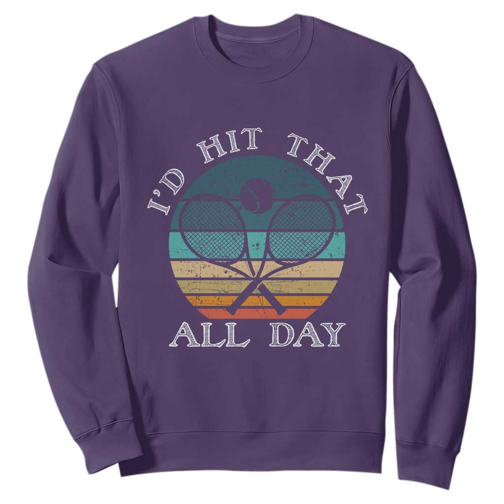 Id Hit That All Day Sweatshirt Funny Tennis Player Gift TS12 Purple Print Your Wear