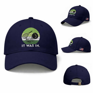 Funny Tennis Game Gift Baseball Cap It Was In TS12 Baseball Cap Universal Fit Dark Blue Print Your Wear
