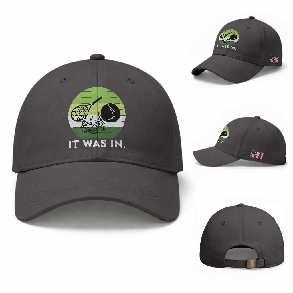 Funny Tennis Game Gift Baseball Cap It Was In TS12 Baseball Cap Universal Fit Dark Gray Print Your Wear