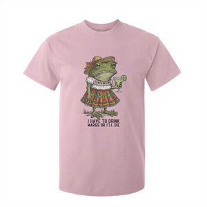 Funny Cinco De Mayo Frog T Shirt For Kid I Have To Drink Margs TS12 Light Pink Print Your Wear