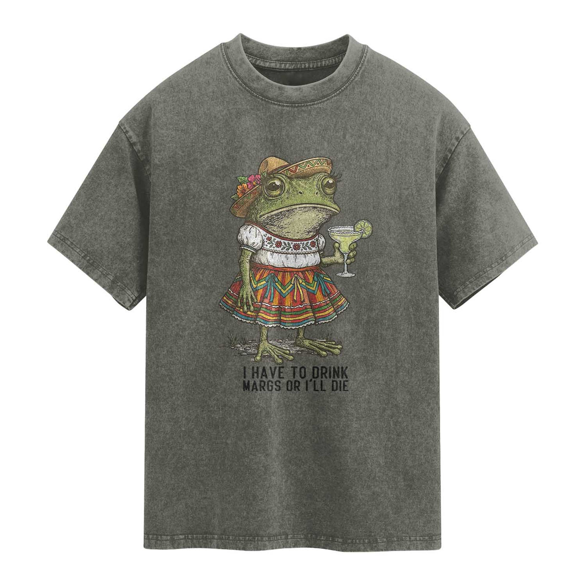 Funny Cinco De Mayo Frog Washed Cotton T-Shirt I Have To Drink Margs