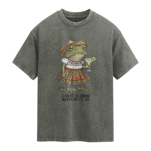 Funny Cinco De Mayo Frog Washed Cotton T-Shirt I Have To Drink Margs