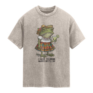 Funny Cinco De Mayo Frog Washed Cotton T-Shirt I Have To Drink Margs