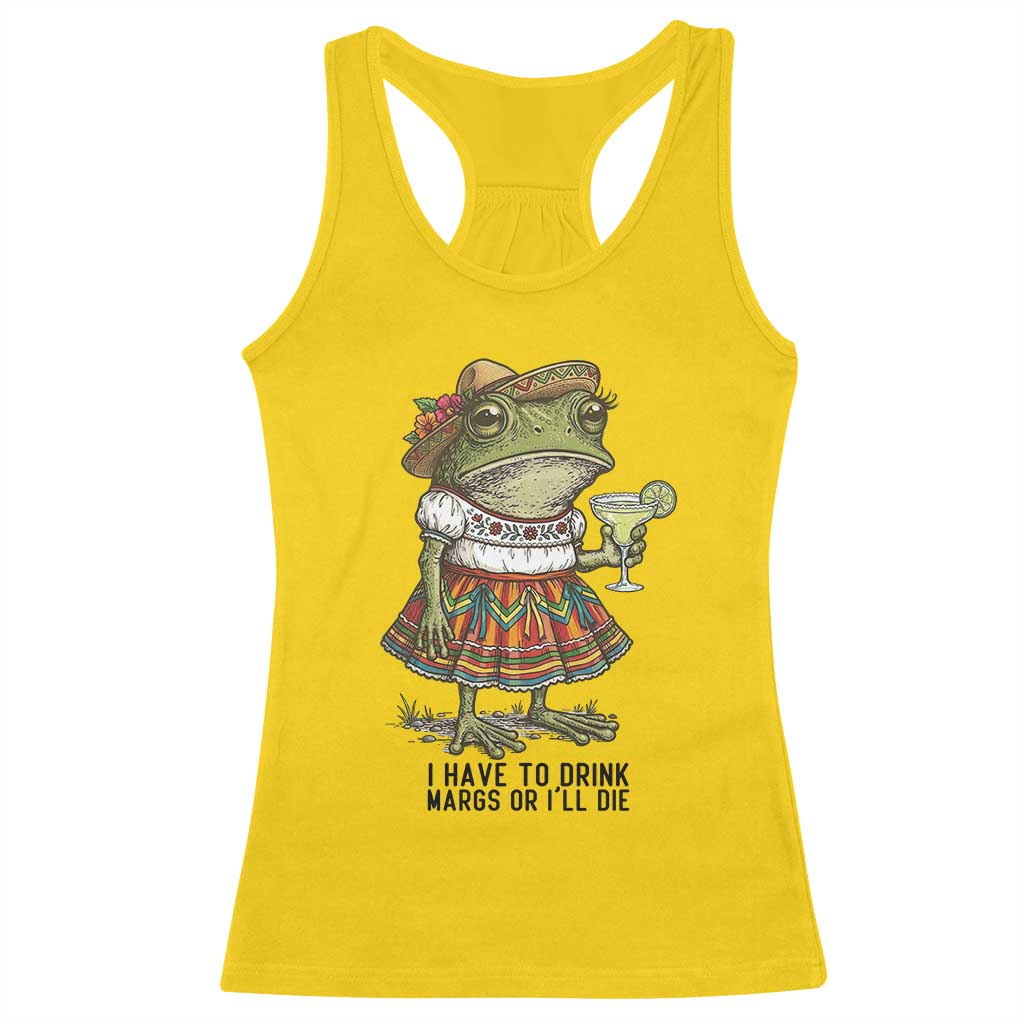 Funny Cinco De Mayo Frog Racerback Tank Top I Have To Drink Margs TS12 Daisy Print Your Wear