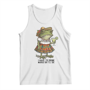 Funny Cinco De Mayo Frog Tank Top I Have To Drink Margs TS12 White Print Your Wear