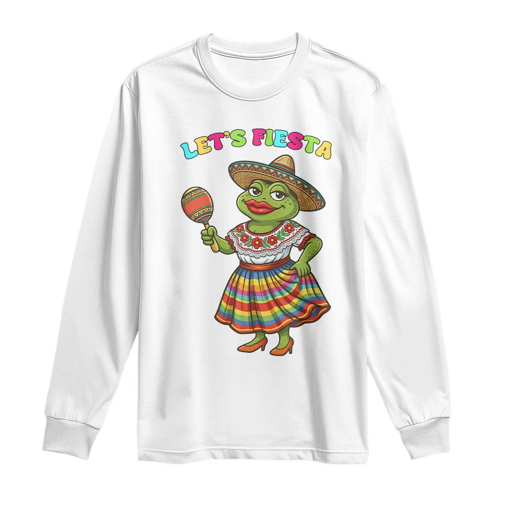 Funny Cinco De Mayo Sexy Frog Long Sleeve Shirt Lets Fiesta TS12 White Print Your Wear