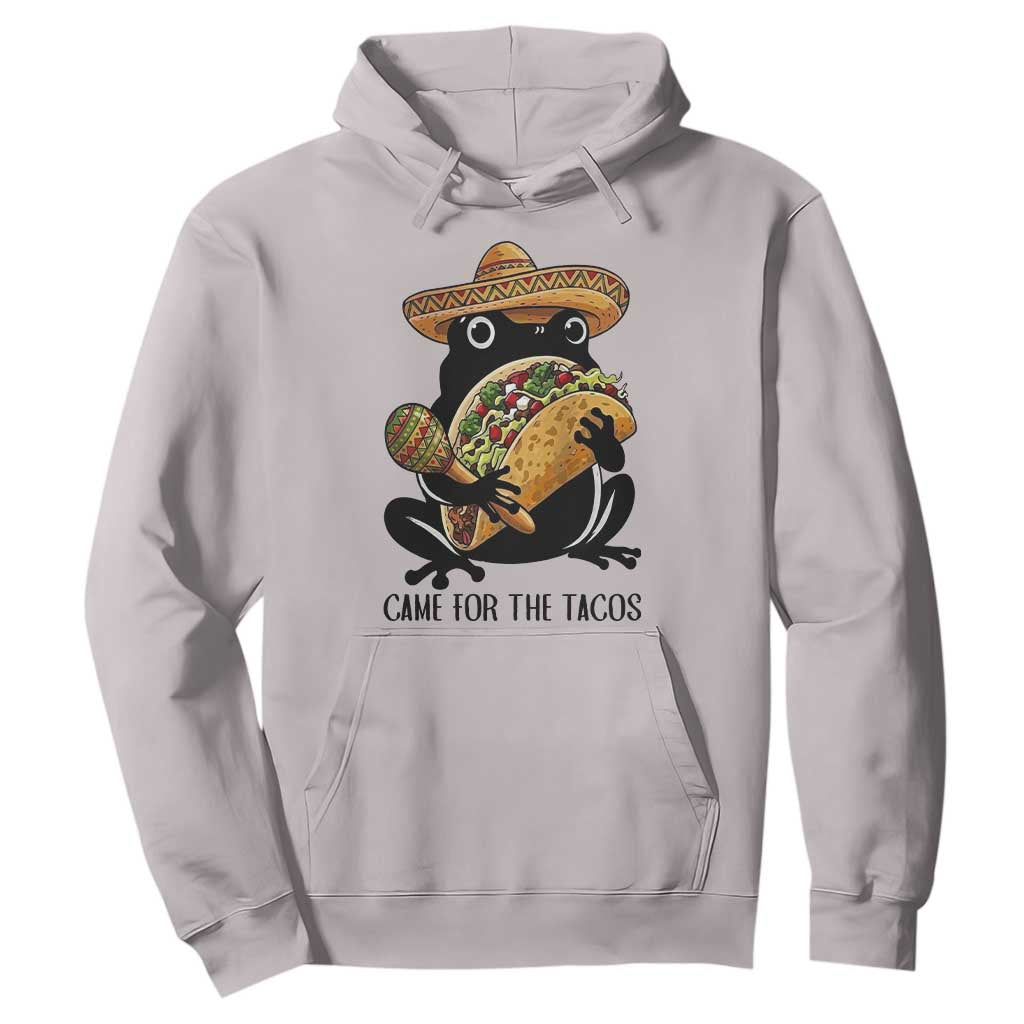 Grumpy Frog Cinco De Mayo Hoodie Came For The Tacos TS12 Ice Gray Print Your Wear