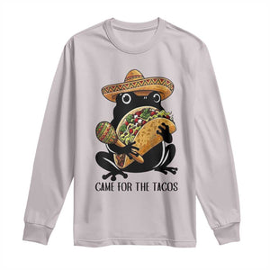 Grumpy Frog Cinco De Mayo Long Sleeve Shirt Came For The Tacos TS12 Ice Gray Print Your Wear