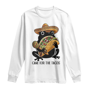 Grumpy Frog Cinco De Mayo Long Sleeve Shirt Came For The Tacos TS12 White Print Your Wear