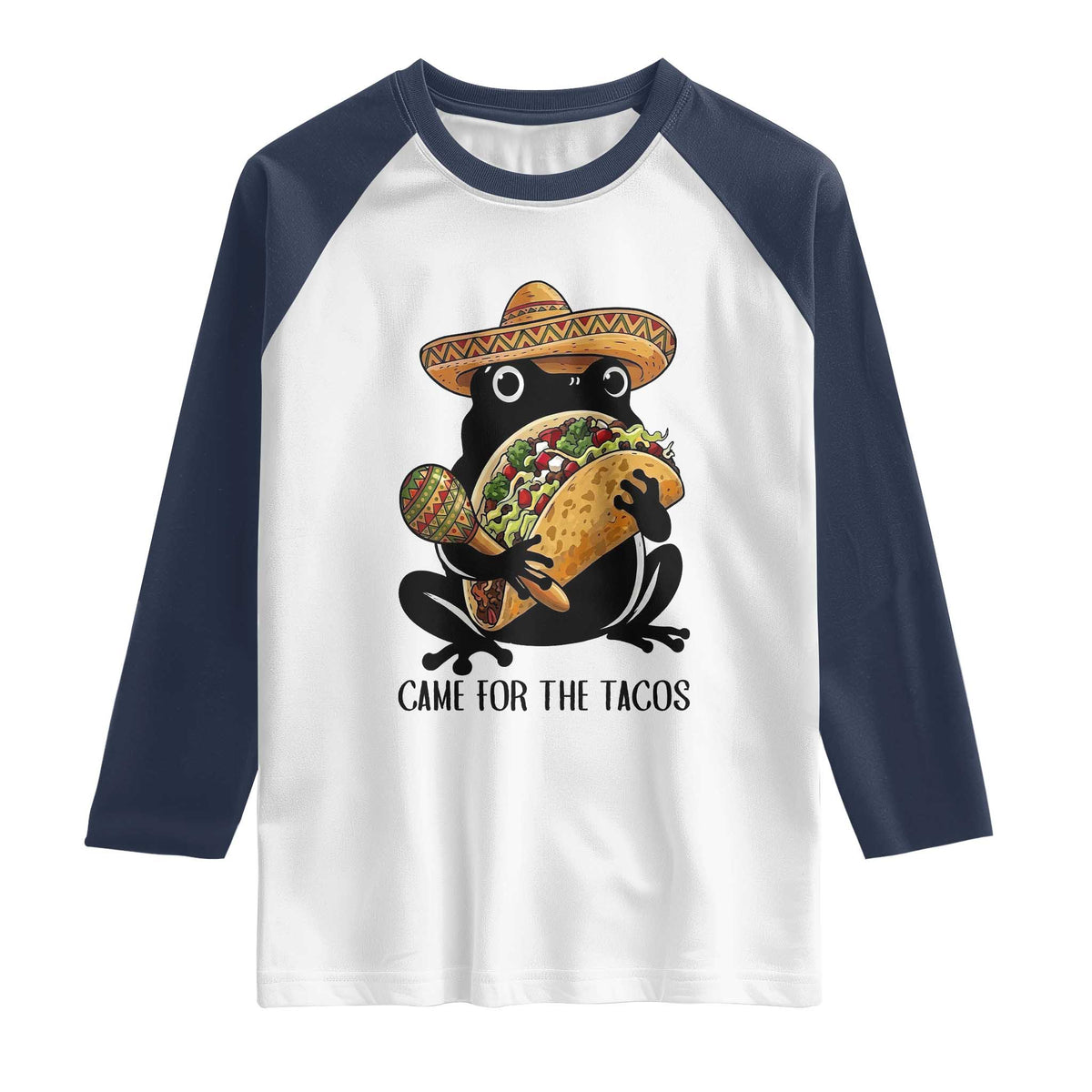 Grumpy Frog Cinco De Mayo Raglan Shirt Came For The Tacos TS12 White Navy Print Your Wear