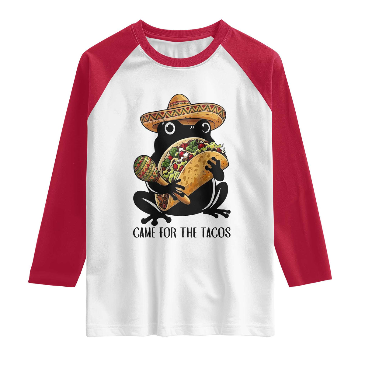 Grumpy Frog Cinco De Mayo Raglan Shirt Came For The Tacos TS12 White Red Print Your Wear