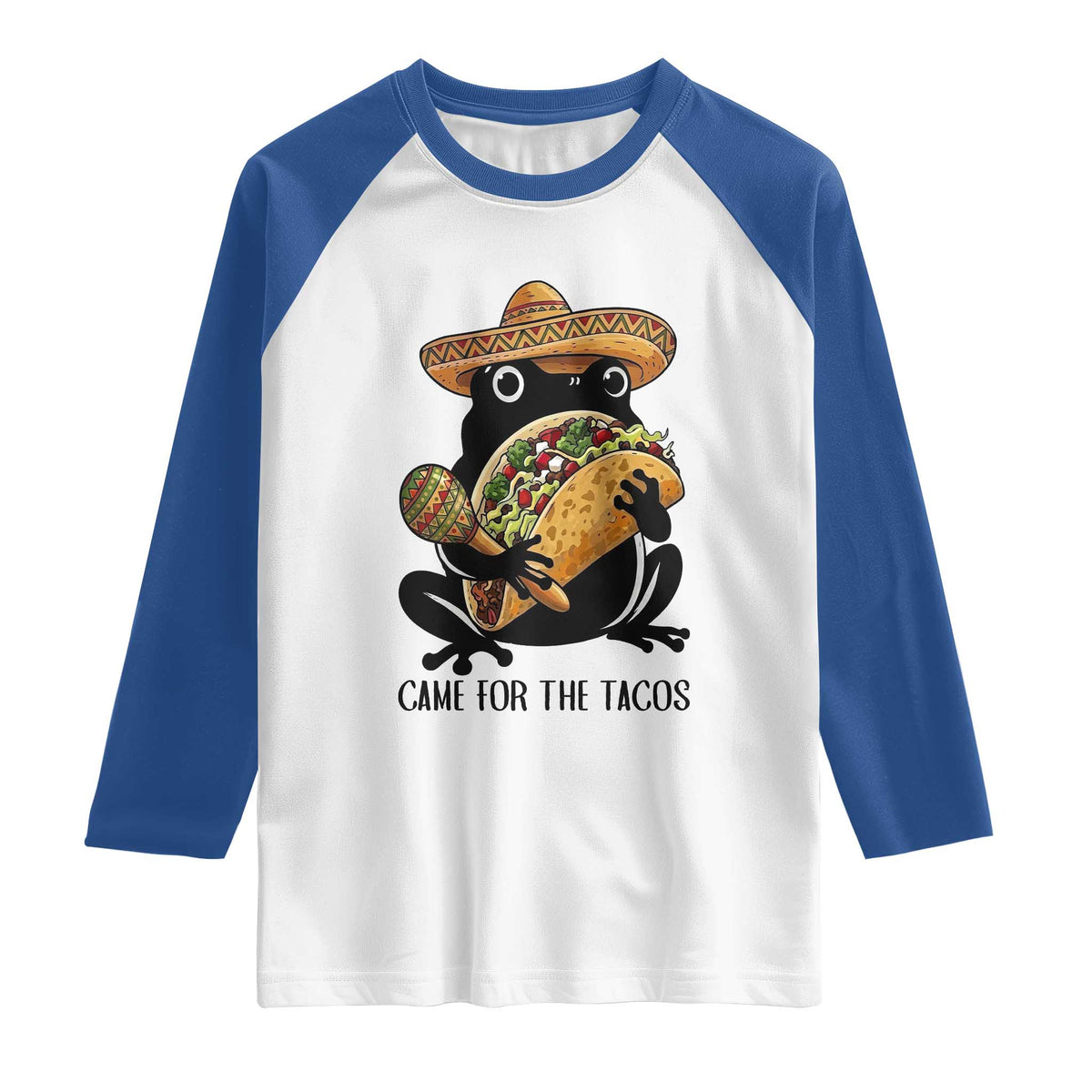 Grumpy Frog Cinco De Mayo Raglan Shirt Came For The Tacos TS12 White Royal Print Your Wear