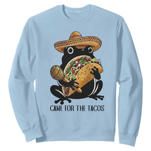 Grumpy Frog Cinco De Mayo Sweatshirt Came For The Tacos TS12 Light Blue Print Your Wear