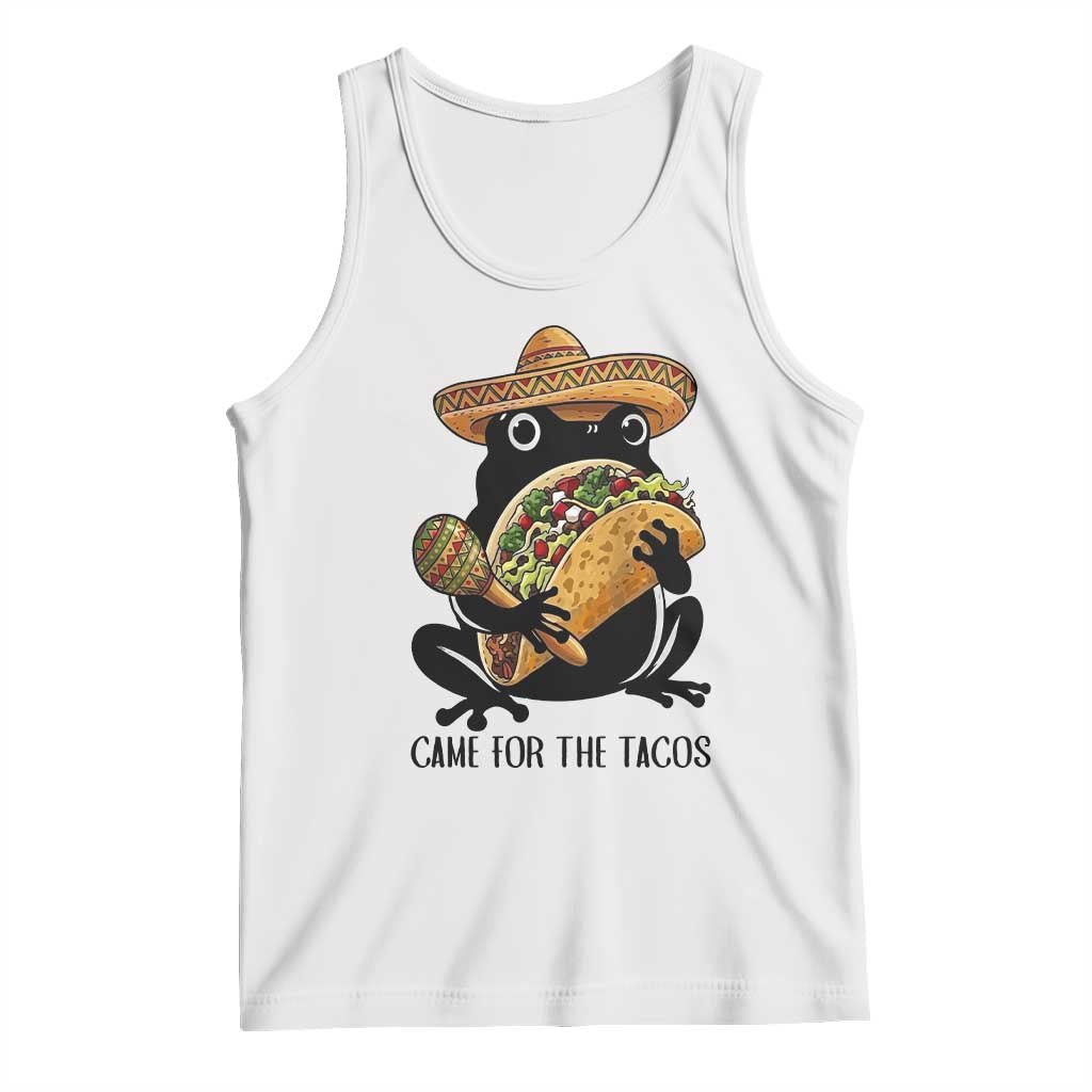 Grumpy Frog Cinco De Mayo Tank Top Came For The Tacos TS12 White Print Your Wear
