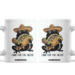 Grumpy Frog Cinco De Mayo Coffee Mug Came For The Tacos TS12 White Print Your Wear