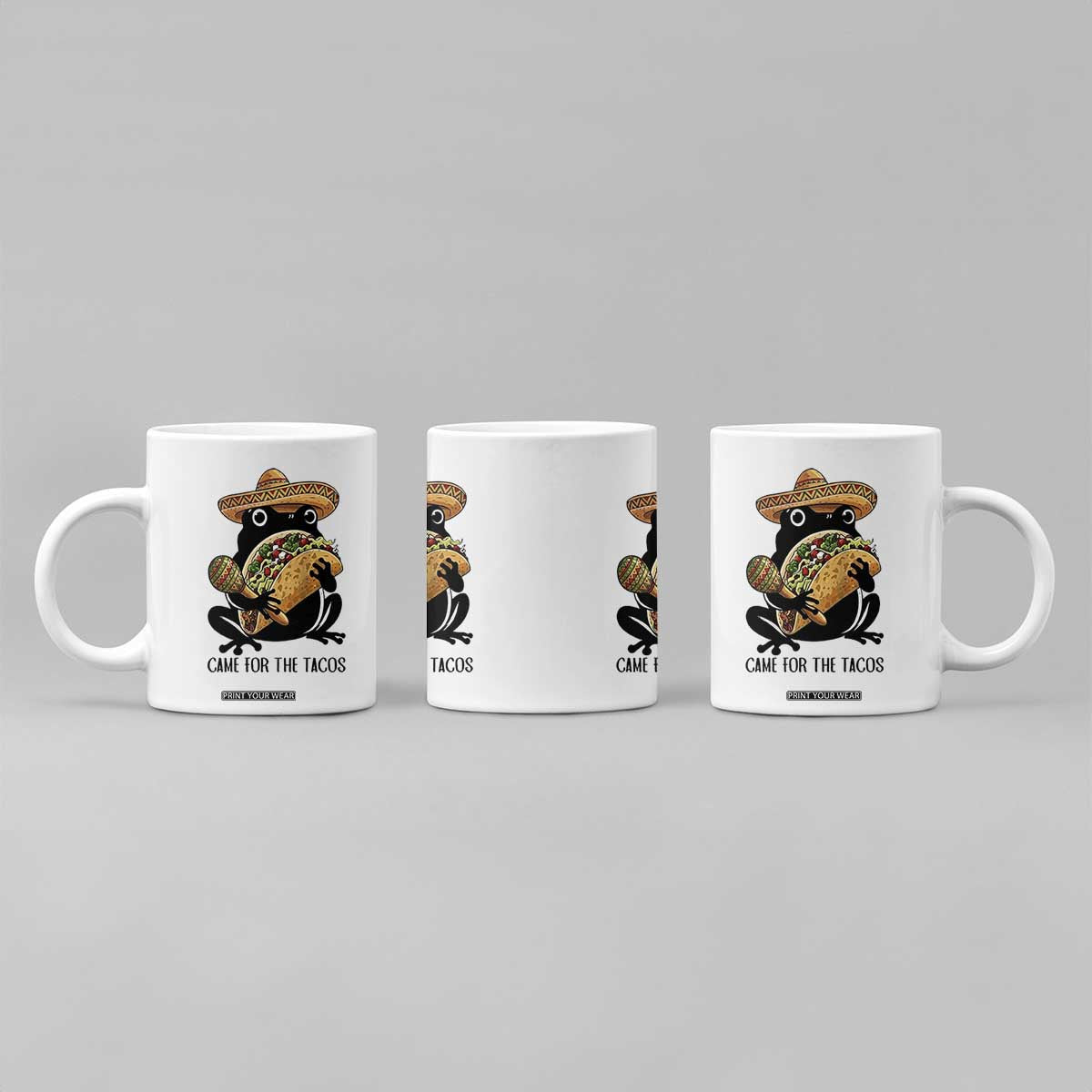 Grumpy Frog Cinco De Mayo Coffee Mug Came For The Tacos TS12 Print Your Wear